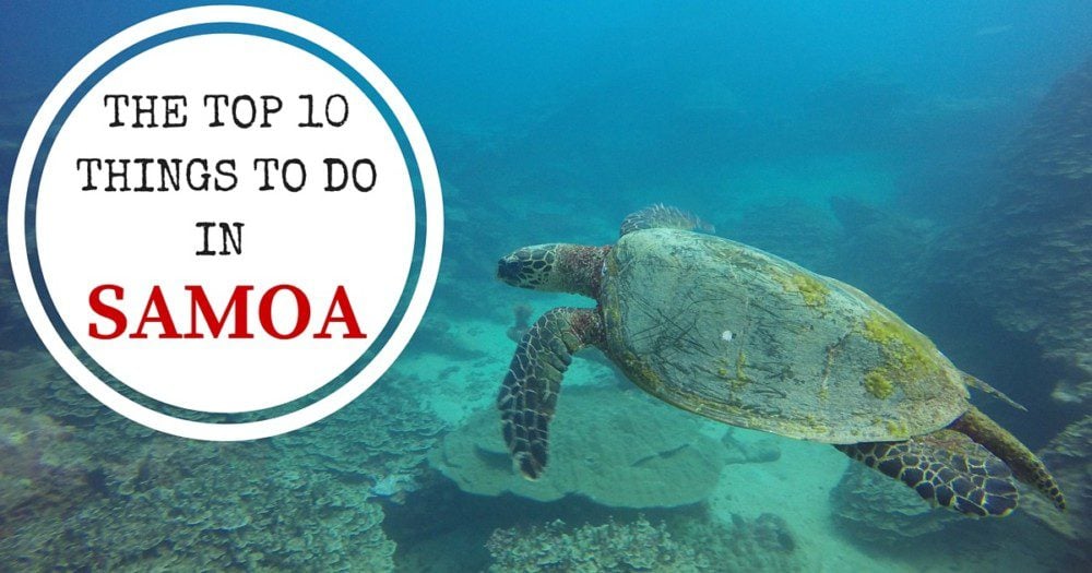 The Top 10 Things To Do In Samoa X Days In Y The Top 10 Things To Do In Samoa X Days In Y