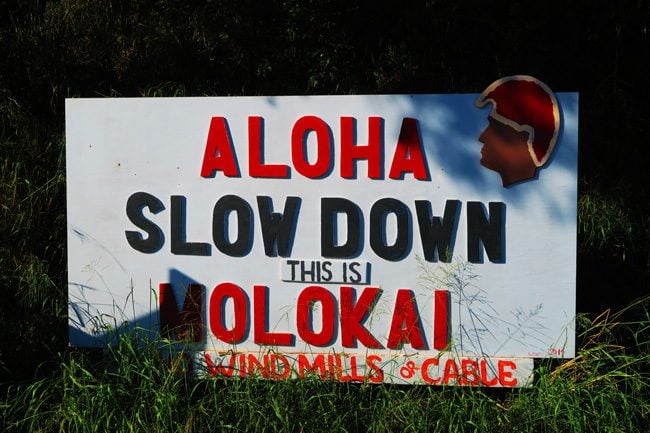 Slow down this is Molokai sign - Hawaii