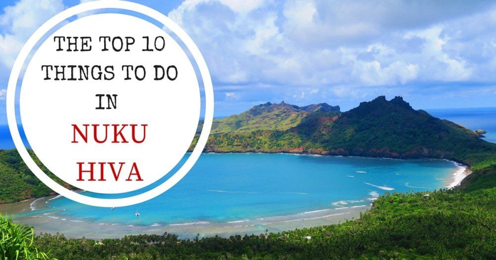 Top 10 Things To Do In Nuku Hiva Island | X Days In Y