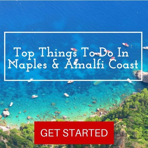 Top things to do in Naples and Amalfi Coast