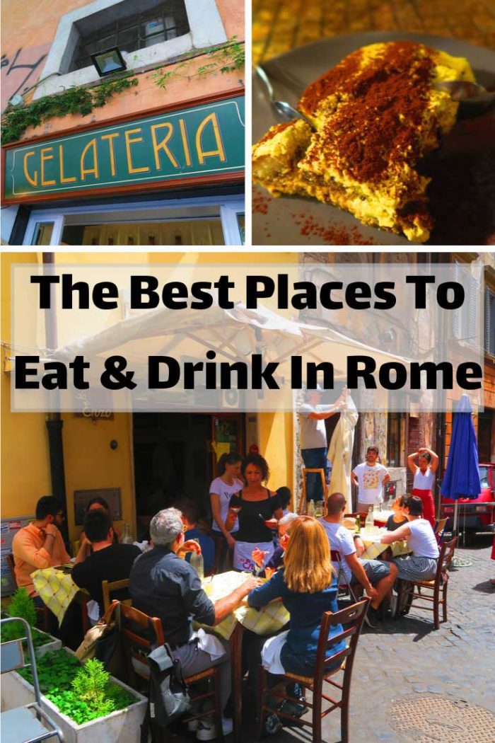 The Best Places To Eat & Drink In Rome | Rome Travel Guide