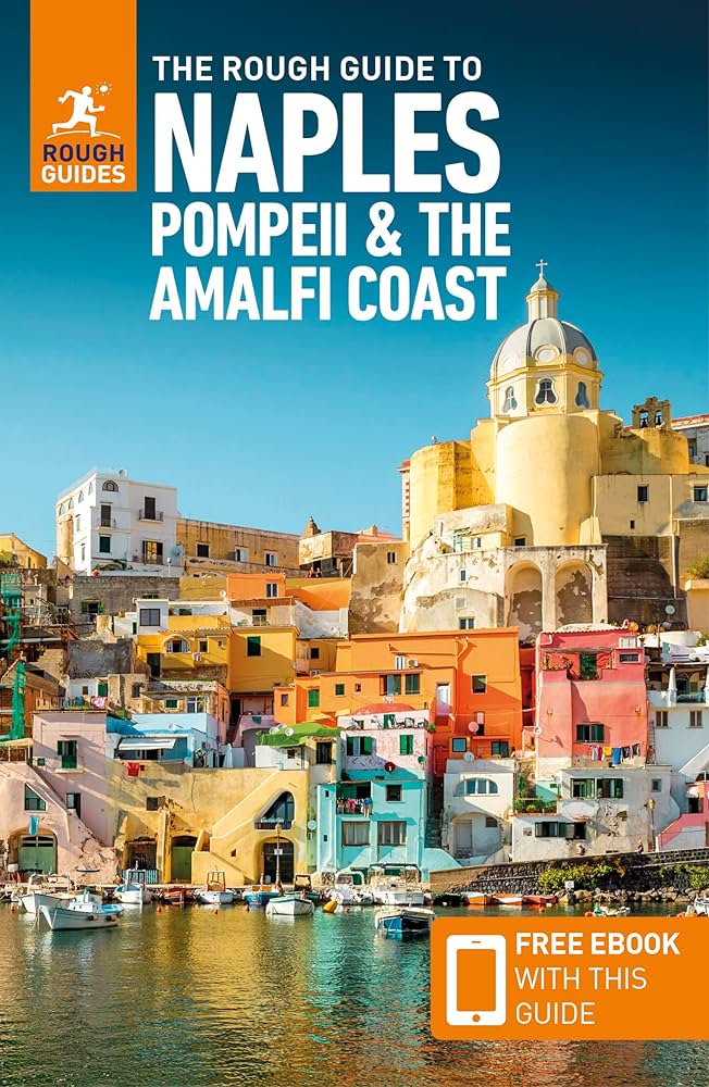 The Rough Guide to Naples, Pompeii & the Amalfi Coast 2023