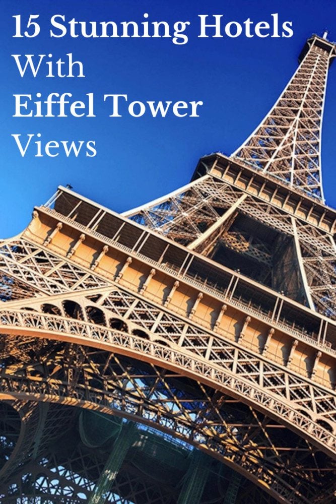 Paris Hotels with Eiffel Tower Views - pin 2