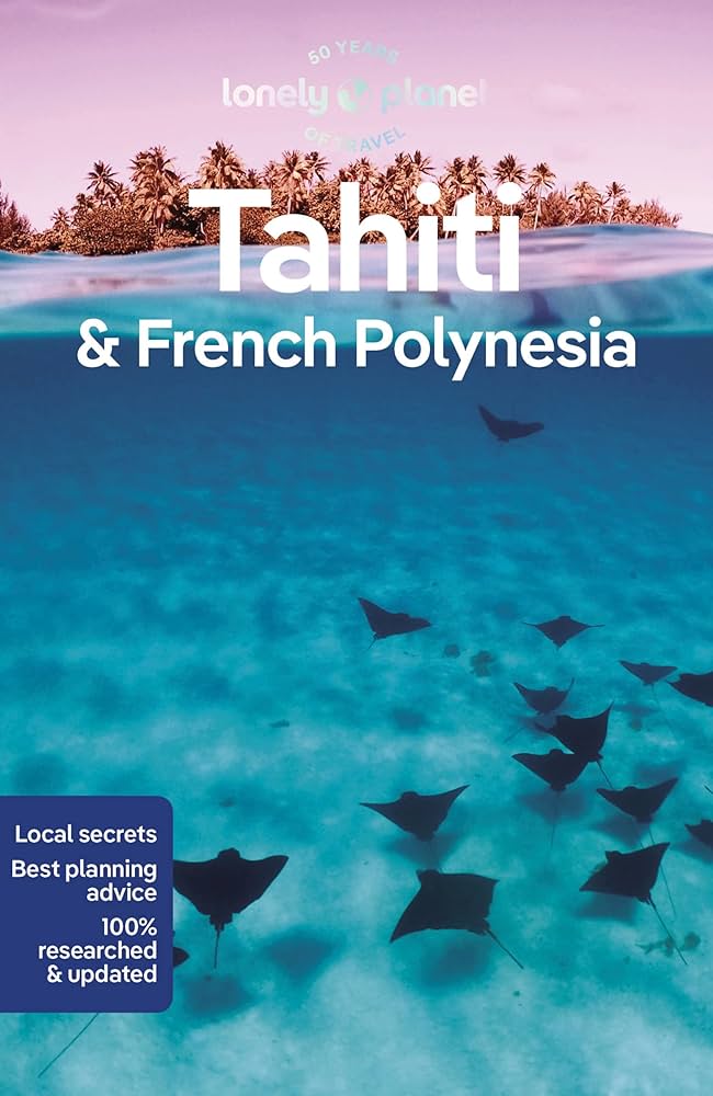 Lonely Planet Tahiti & French Polynesia 11 11th Ed