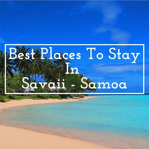 Best Places To Stay In Savaii - Samoa - thumbnail