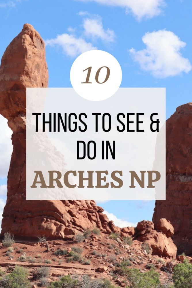 Top 10 Things To Do In Arches National Park - pin